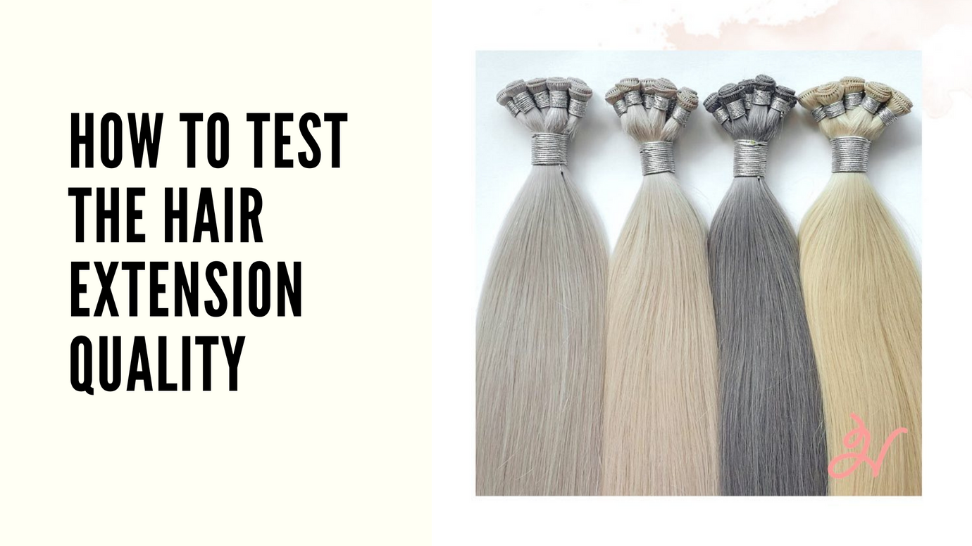 How to Test the Hair Extension Quality